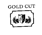 GOLD CUT