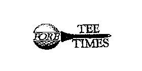 FORE TEE TIMES