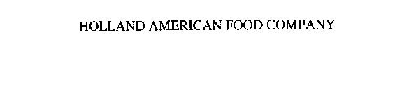 HOLLAND AMERICAN FOOD COMPANY