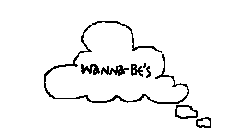 WANNA-BE'S