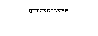 QUICKSILVER