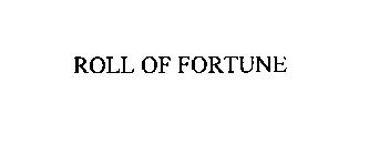 ROLL OF FORTUNE