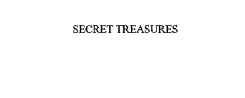 SECRET TREASURES