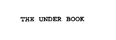 THE UNDER BOOK