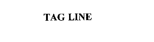 TAG LINE