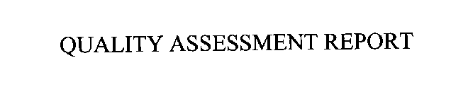 QUALITY ASSESSMENT REPORT