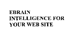 EBRAIN INTELLIGENCE FOR YOUR WEB SITE