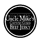 THE ORIGINAL UNCLE MIKE'S COUNTRY CURED BEEF JERKY