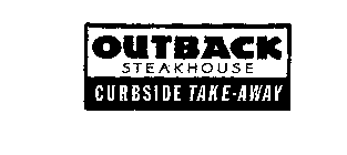OUTBACK STEAKHOUSE CURBSIDE TAKE-AWAY
