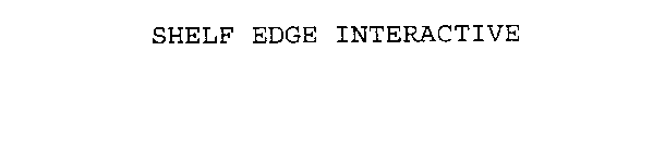 SHELF EDGE INTERACTIVE