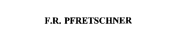 F.R. PFRETSCHNER