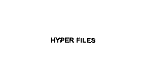 HYPER FILES