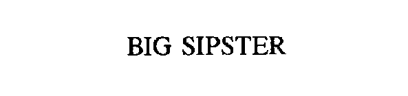 BIG SIPSTER