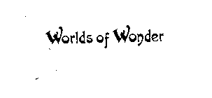 WORLDS OF WONDER