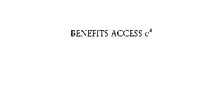 BENEFITS ACCESS E4