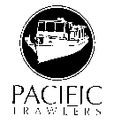 PACIFIC TRAWLERS