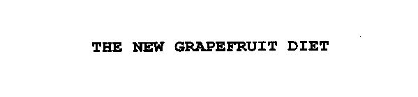 THE NEW GRAPEFRUIT DIET