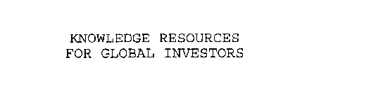 KNOWLEDGE RESOURCES FOR GLOBAL INVESTORS