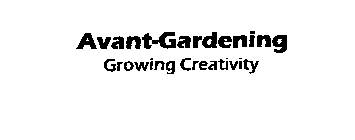 AVANT-GARDENING GROWING CREATIVITY