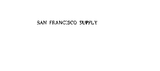 SAN FRANCISCO SUPPLY