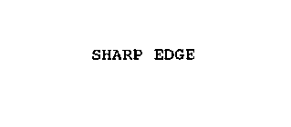 SHARP EDGE