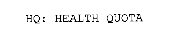 HQ: HEALTH QUOTA