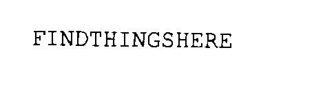 FINDTHINGSHERE