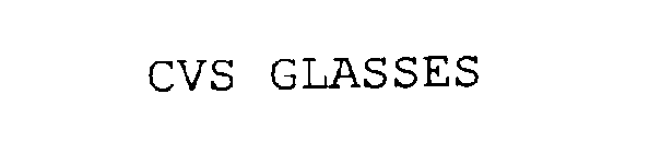 CVS GLASSES