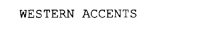 WESTERN ACCENTS