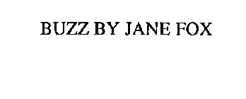 BUZZ BY JANE FOX