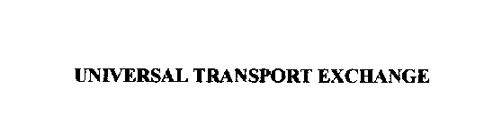 UNIVERSAL TRANSPORT EXCHANGE