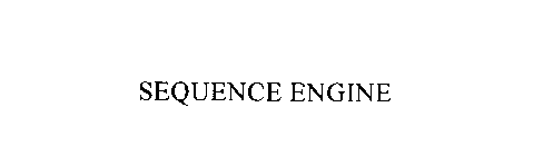 SEQUENCE ENGINE