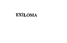 EXILOMA