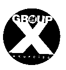 24 HOUR GROUP X EXERCISE