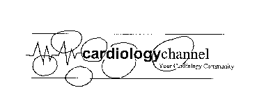 CARDIOLOGYCHANNEL YOUR CARDIOLOGY COMMUNITY