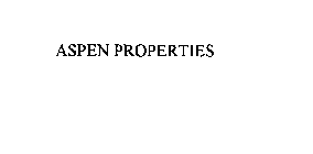 ASPEN PROPERTIES