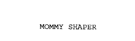 MOMMY SHAPER
