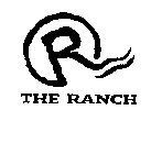 R THE RANCH