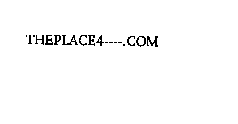 THEPLACE4----.COM