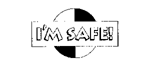 I'M SAFE!