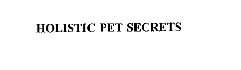 HOLISTIC PET SECRETS