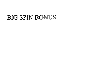 BIG SPIN BONUS