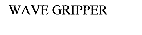 WAVE GRIPPER