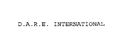 D.A.R.E. INTERNATIONAL