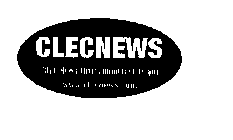 CLECNEWS CLEC NEWS THAT'S IMPORTANT TO YOU WWW.CLECNEWS.COM