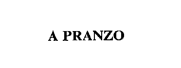 A PRANZO