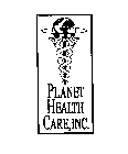 PLANET HEALTH CARE, INC.