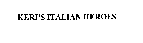 KERI'S ITALIAN HEROES