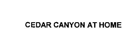 CEDAR CANYON AT HOME