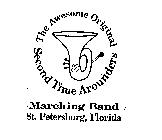 THE AWESOME ORIGINAL SECOND TIME AROUNDERS MARCHING BAND ST. PETERSBURG, FLORIDA